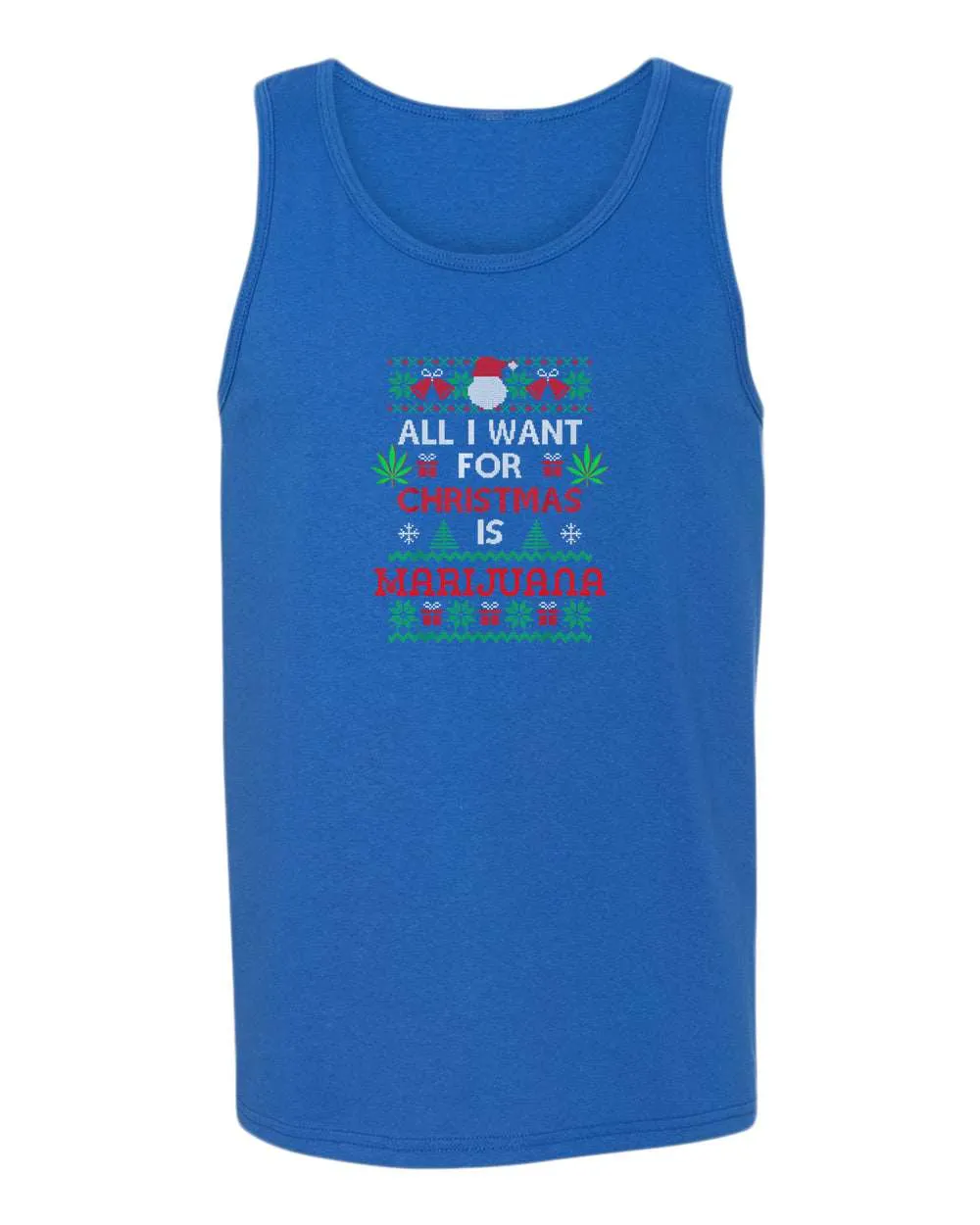 All i want for christmas is marij***a tank top