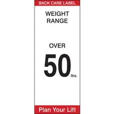 BACK CARE LABEL WEIGHT RANGE OVER 50 LBS. PLAN YOUR LIFT Labels