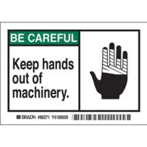 BE CAREFUL KEEP HANDS OUT OF MACHINERY Labels