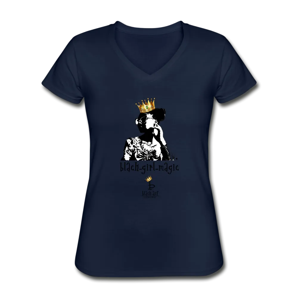 Black girl Magic - Women's V-Neck T-Shirt