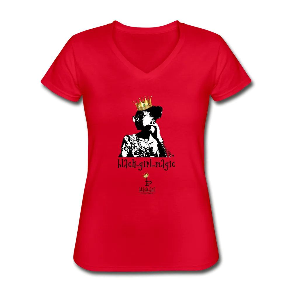 Black girl Magic - Women's V-Neck T-Shirt