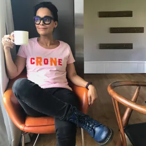 'Crone' ladies slogan t shirt for fabulous old bats