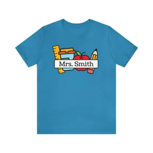 CUSTOM Teacher Personalized T-Shirt | Teacher's School Supplies Tee |  Bella Canvas 3001 Unisex | School Days Short Sleeve Tshirt