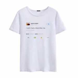 Friend Like Kanye T-shirt