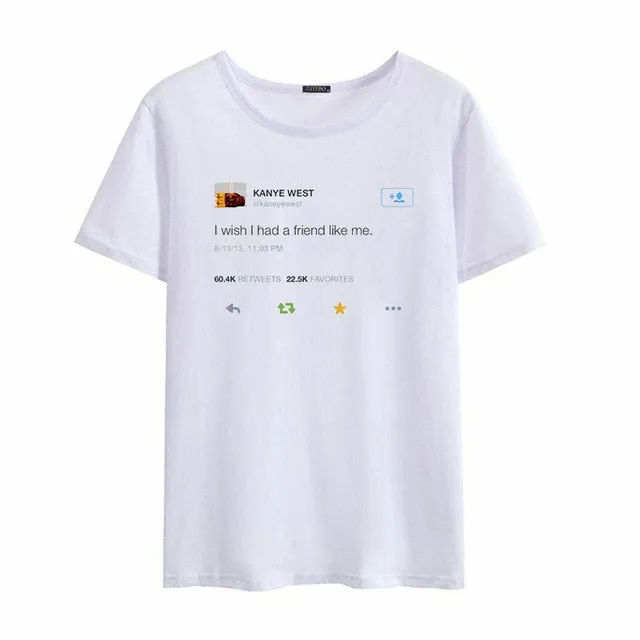 Friend Like Kanye T-shirt