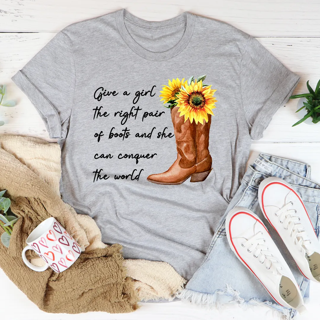 Graphic T-Shirts Give A Girl The Right Pair Of Boots Tee