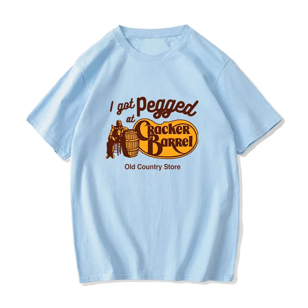 I Got Pegged At CrackerBarrel Old Country Cotton High Quality Tshirts Comfortable Tees
