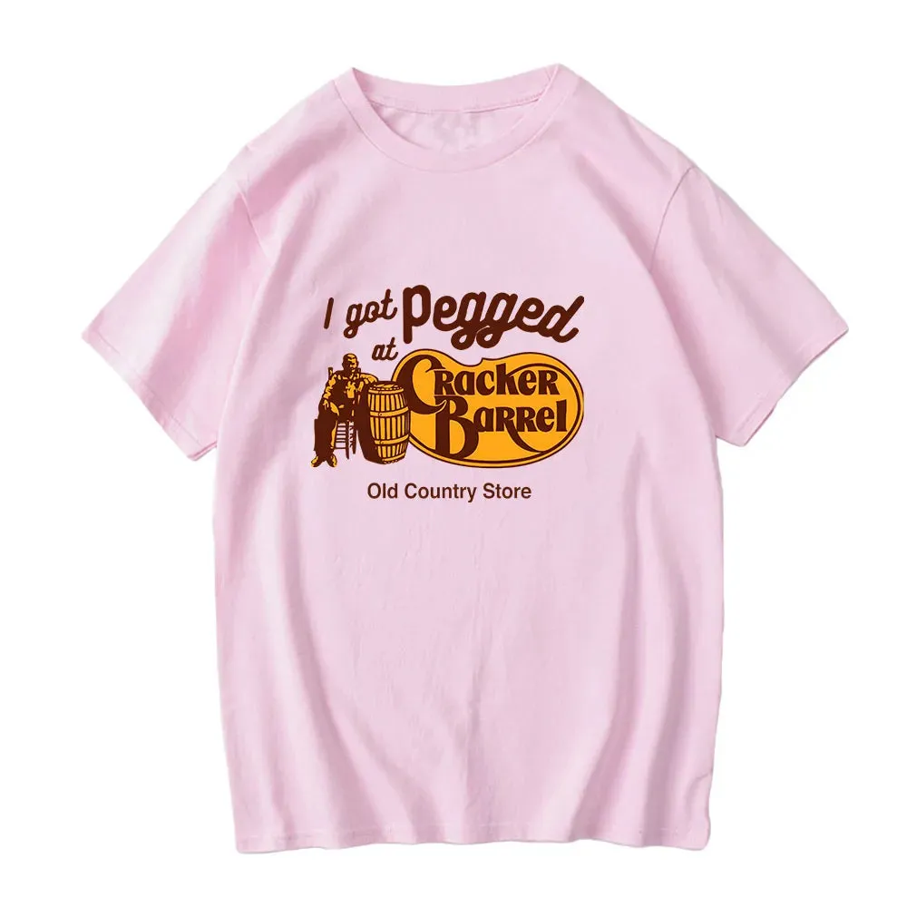I Got Pegged At CrackerBarrel Old Country Cotton High Quality Tshirts Comfortable Tees