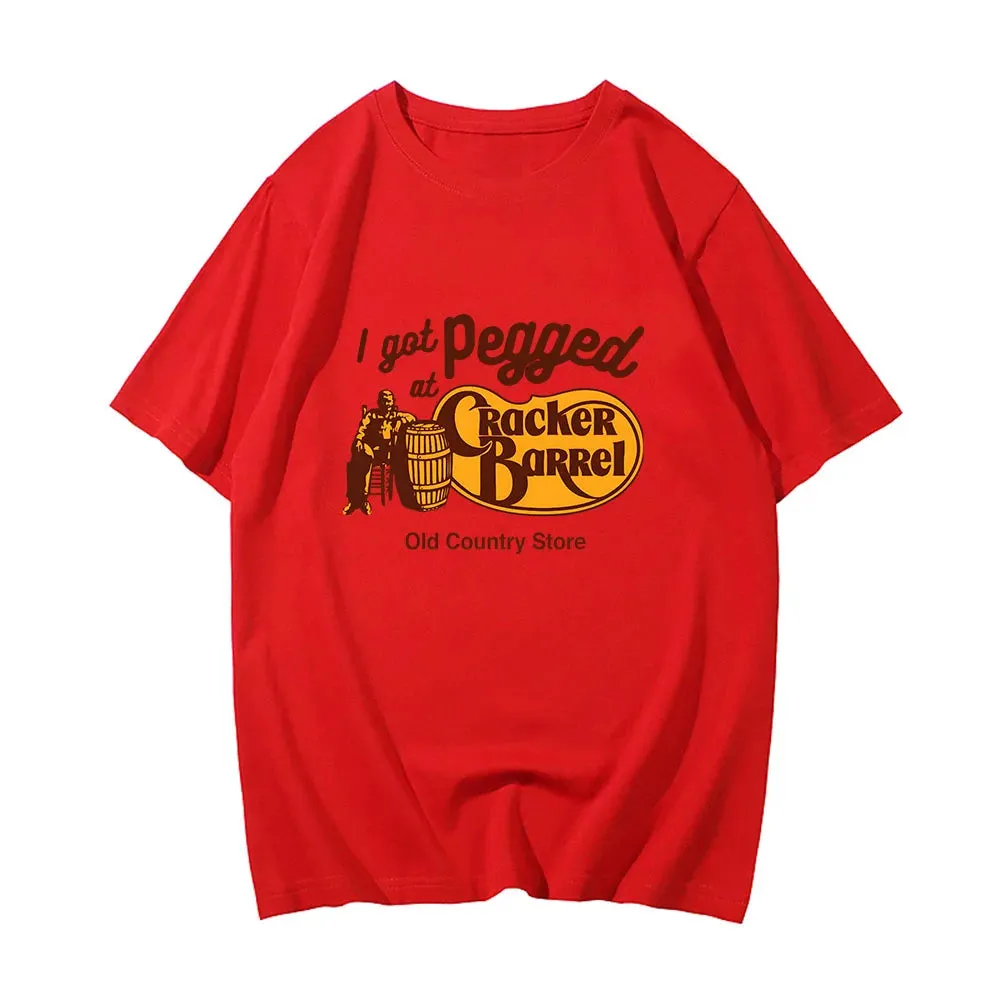 I Got Pegged At CrackerBarrel Old Country Cotton High Quality Tshirts Comfortable Tees