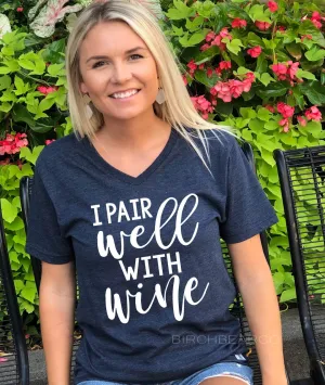 I Pair Well With Wine Shirt - Unisex V Neck