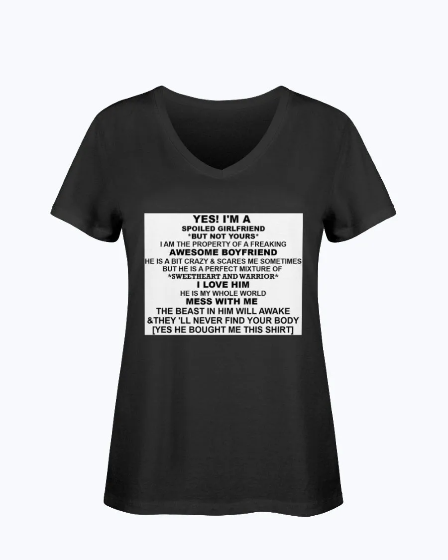 I'm A Spoliled Girlfriend  Ladies V Neck T