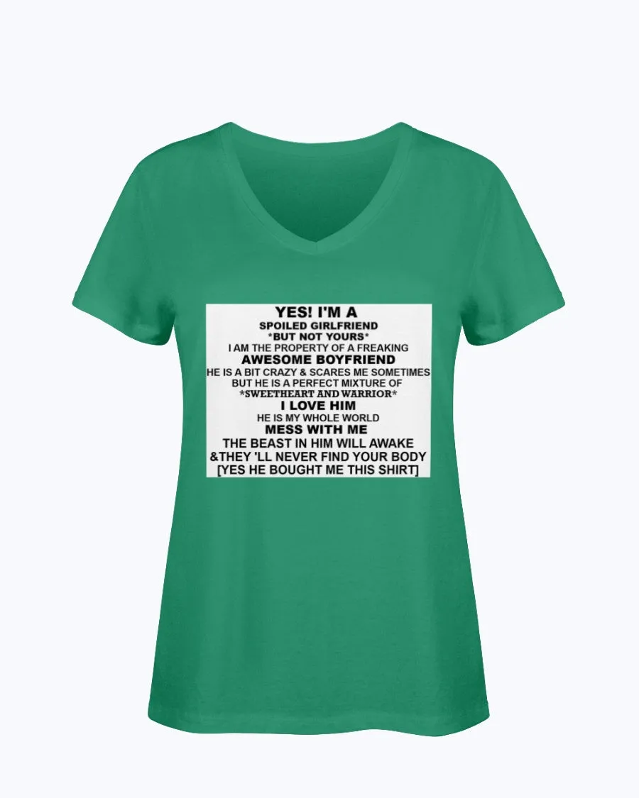 I'm A Spoliled Girlfriend  Ladies V Neck T