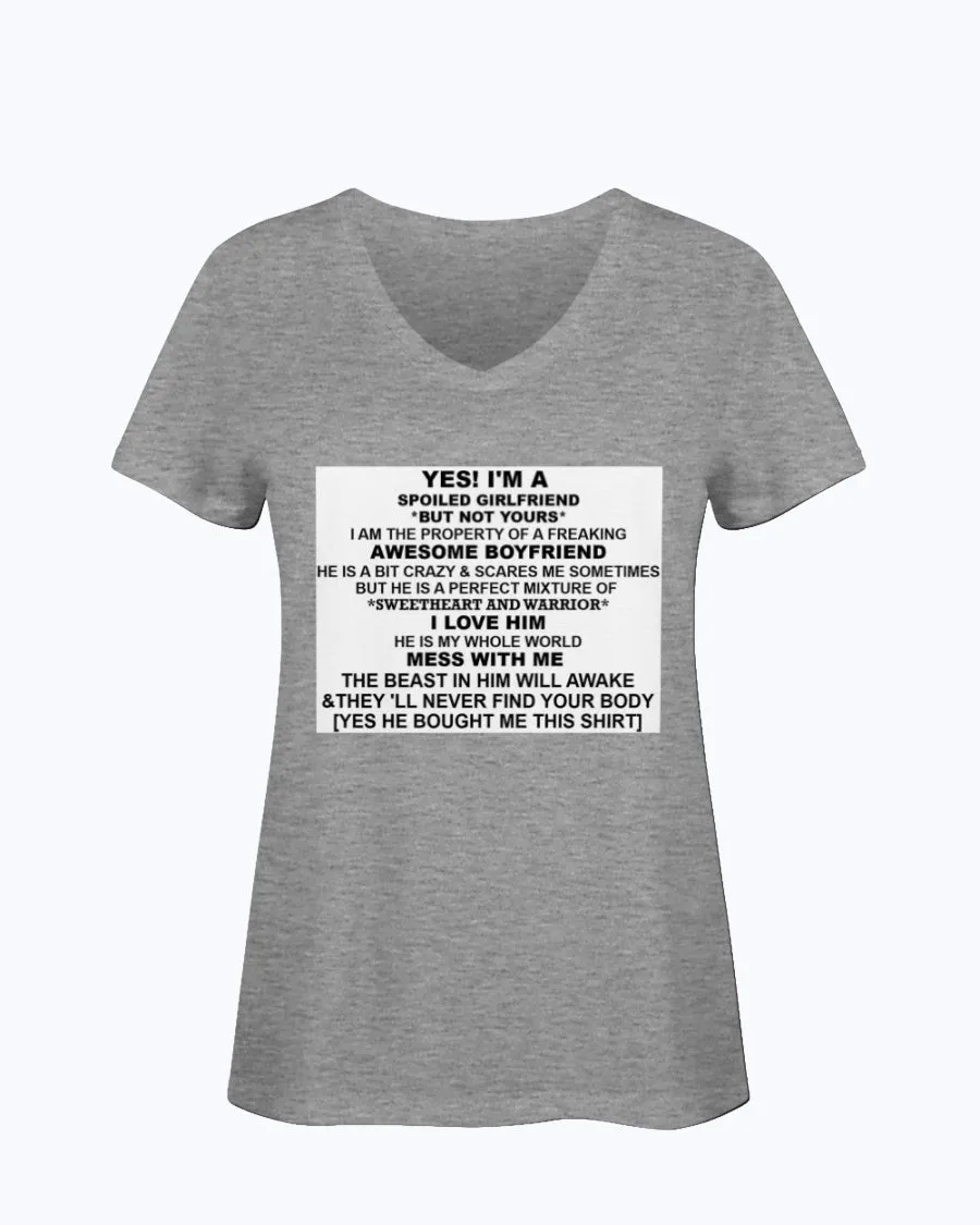 I'm A Spoliled Girlfriend  Ladies V Neck T