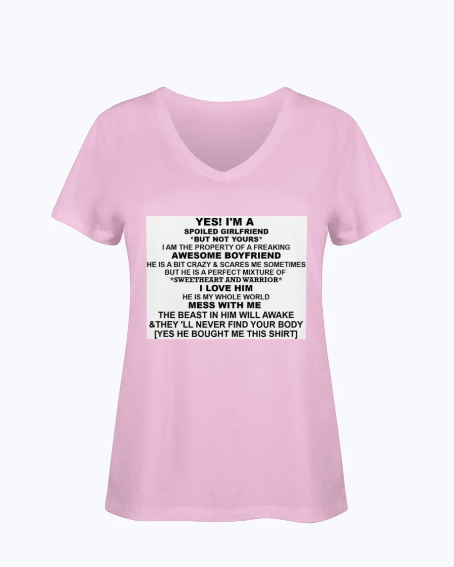 I'm A Spoliled Girlfriend  Ladies V Neck T