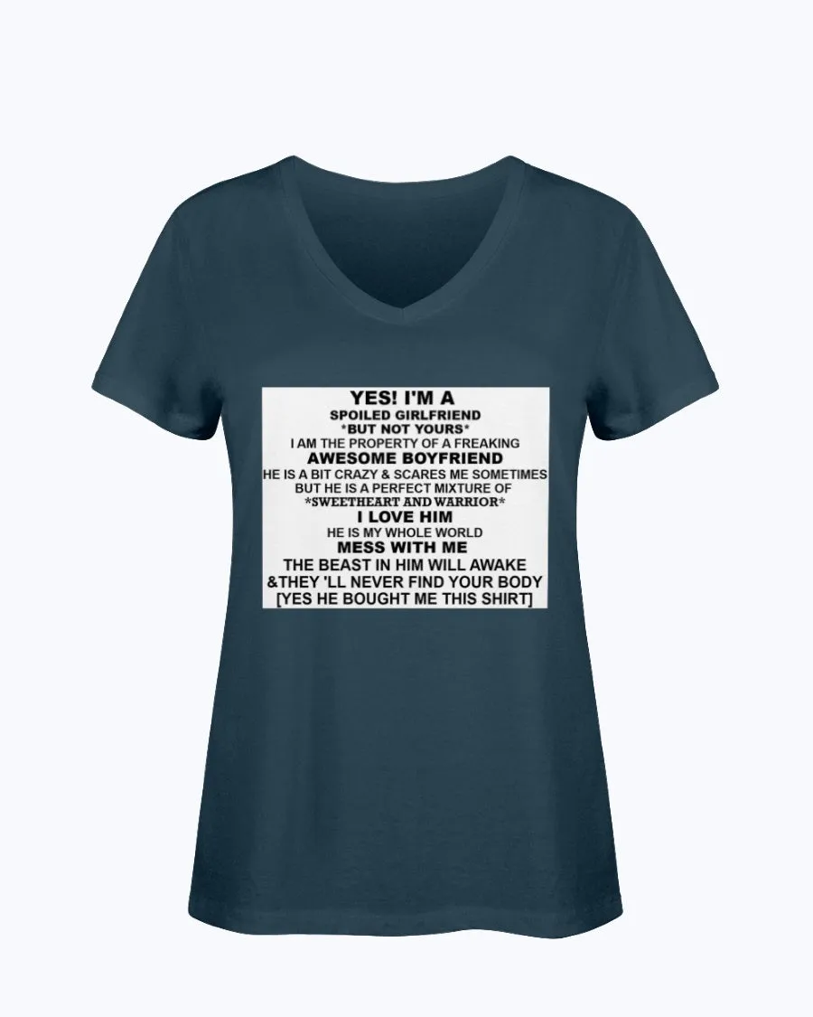 I'm A Spoliled Girlfriend  Ladies V Neck T