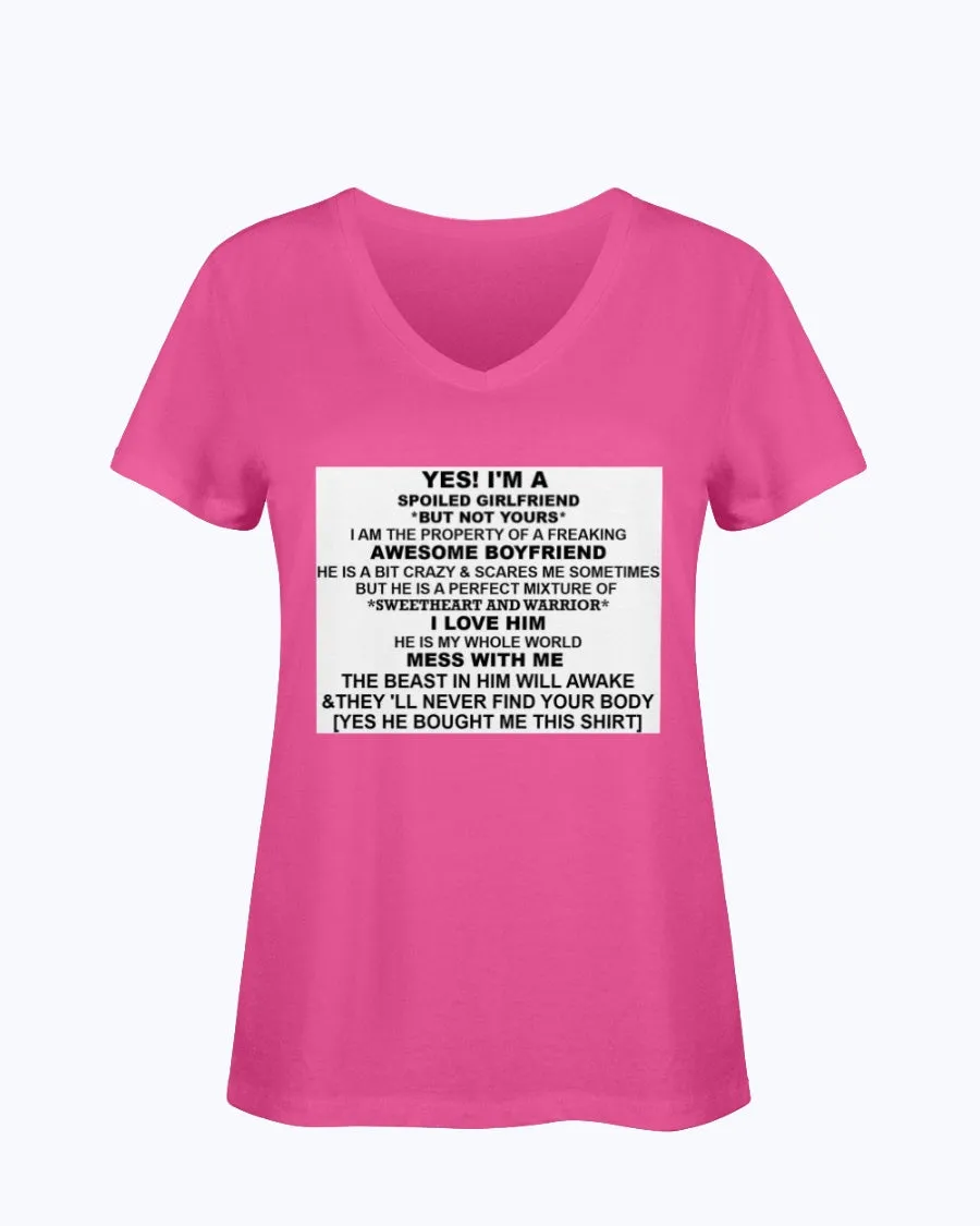 I'm A Spoliled Girlfriend  Ladies V Neck T