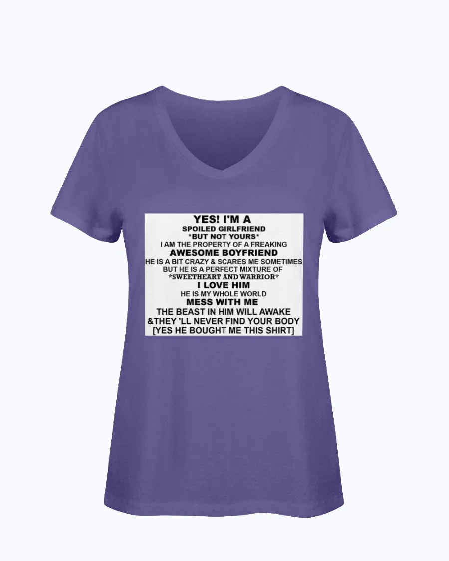 I'm A Spoliled Girlfriend  Ladies V Neck T