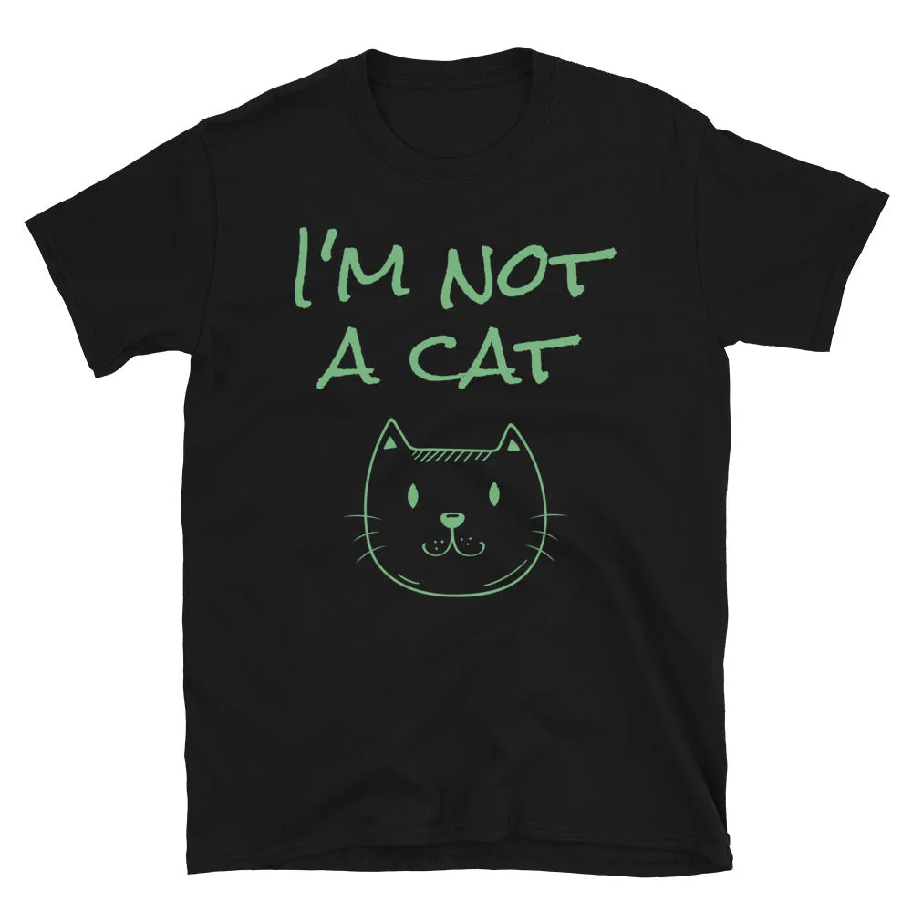 I'm Not a Cat Funny Meme T-Shirt