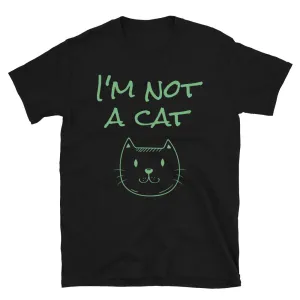 I'm Not a Cat Funny Meme T-Shirt