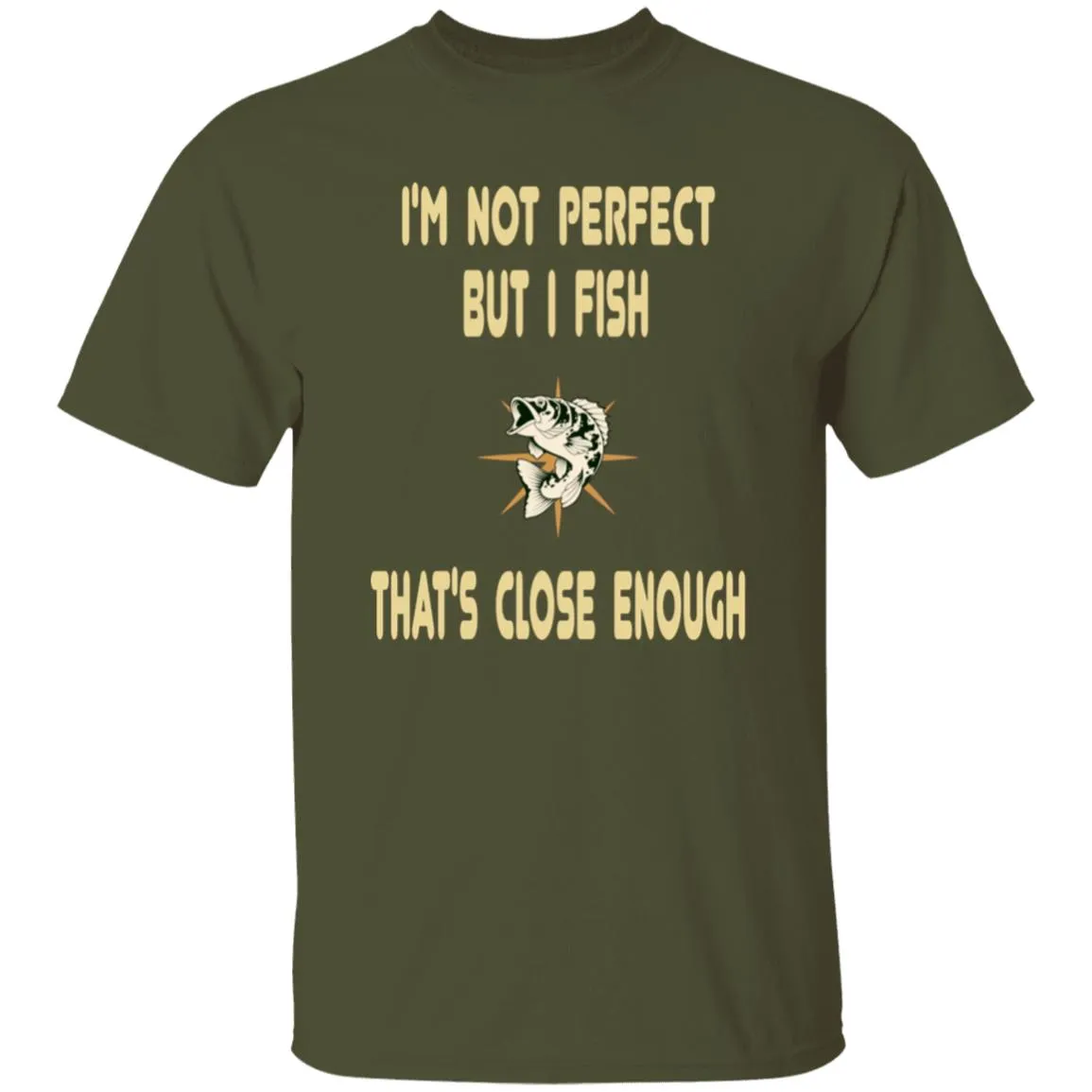 I'm Not Perfect But I Fish T-Shirt