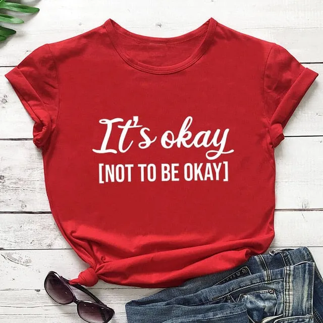 It's okay not to be okay awareness shirt