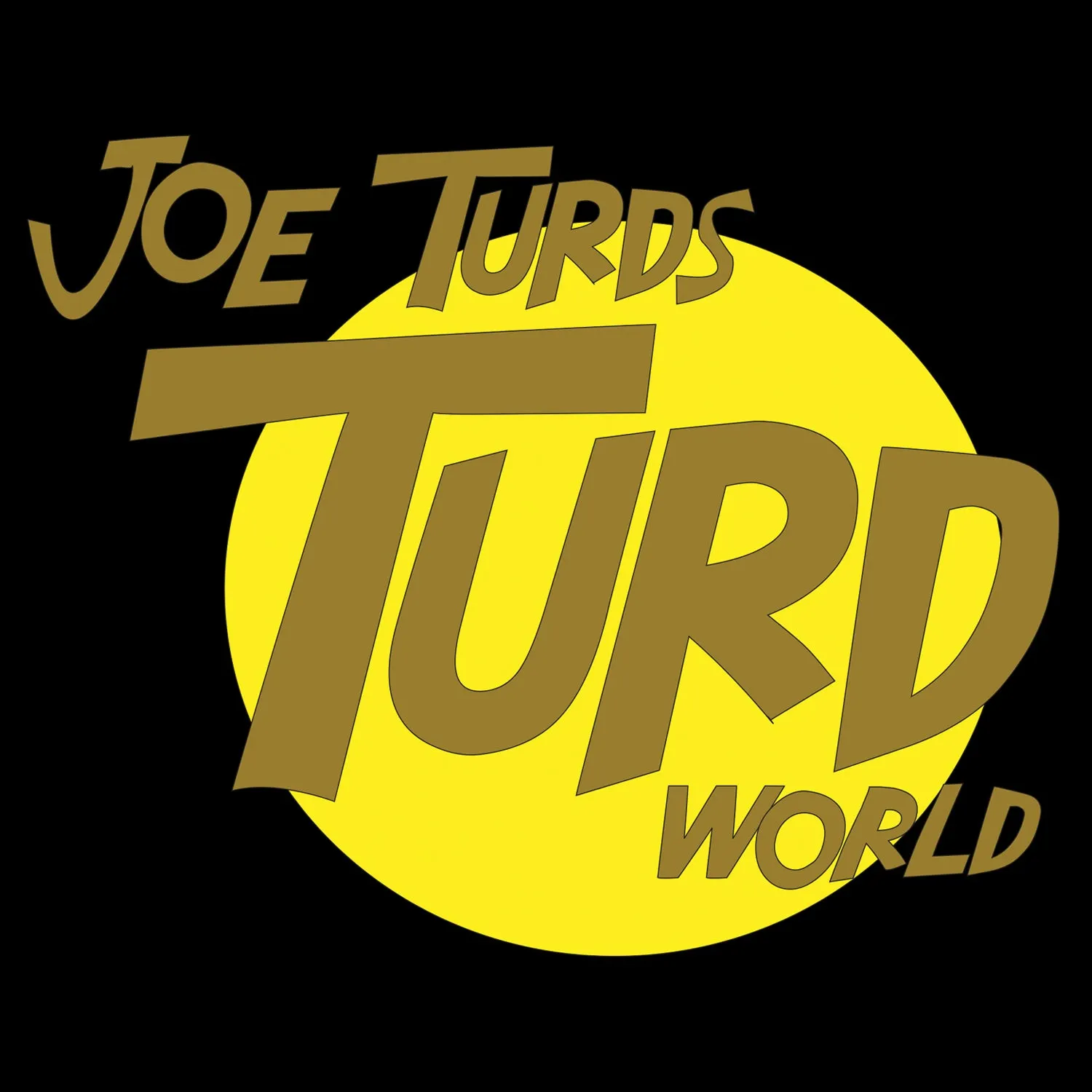 Joe Turds The Turdinator Official Men's T-Shirt (Black)