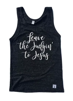 Leave The Judgin To Jesus Shirt