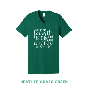 My Favorite Bitch V Neck T-Shirt