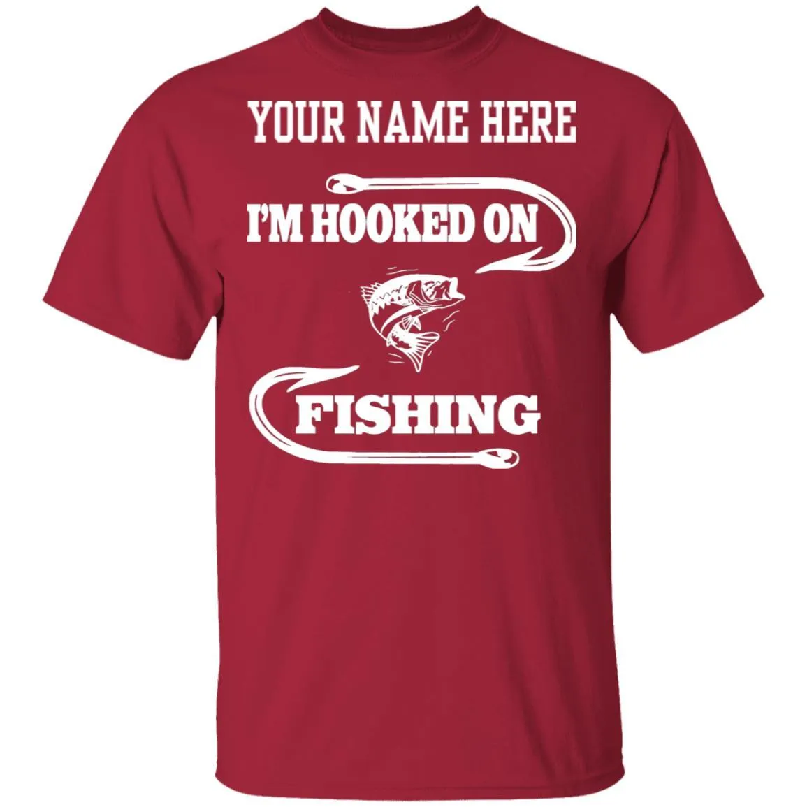 Personalized I'm Hooked On Fishing T-Shirt w