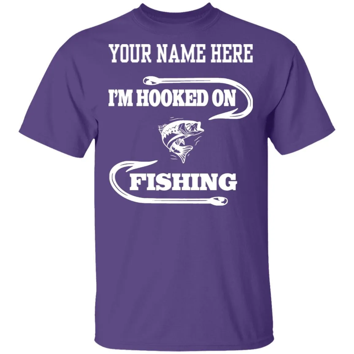 Personalized I'm Hooked On Fishing T-Shirt w
