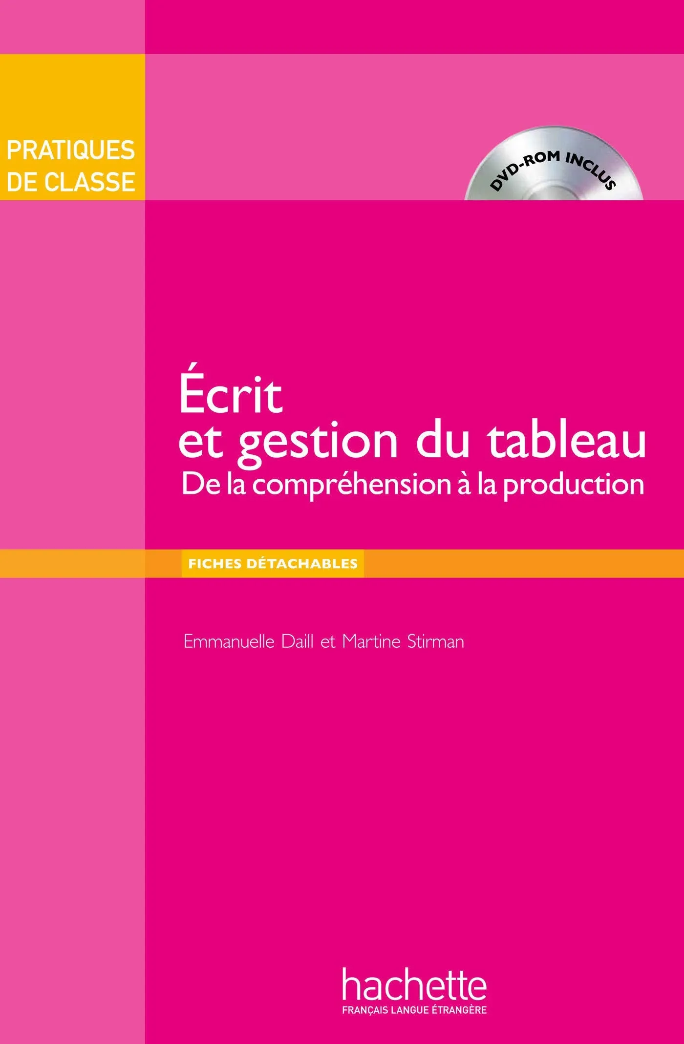 Pratiques De Classe - Ecrit Et Gestion Du Tableau (Livre   Dvd-Rom)