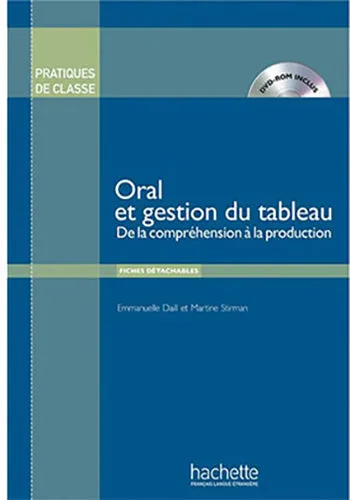 Pratiques De Classe - Oral Et Gestion Du Tableau   Dvd-Rom