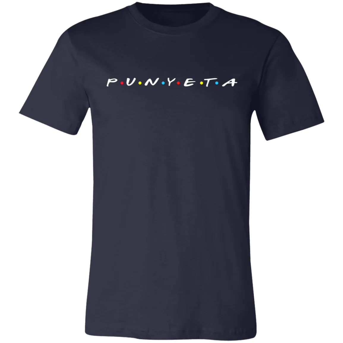Punyeta Friends Unisex Jersey T-Shirt
