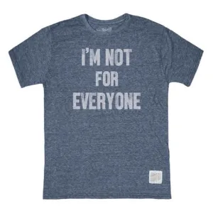 Retro Brand I'm Not For Everyone Tee
