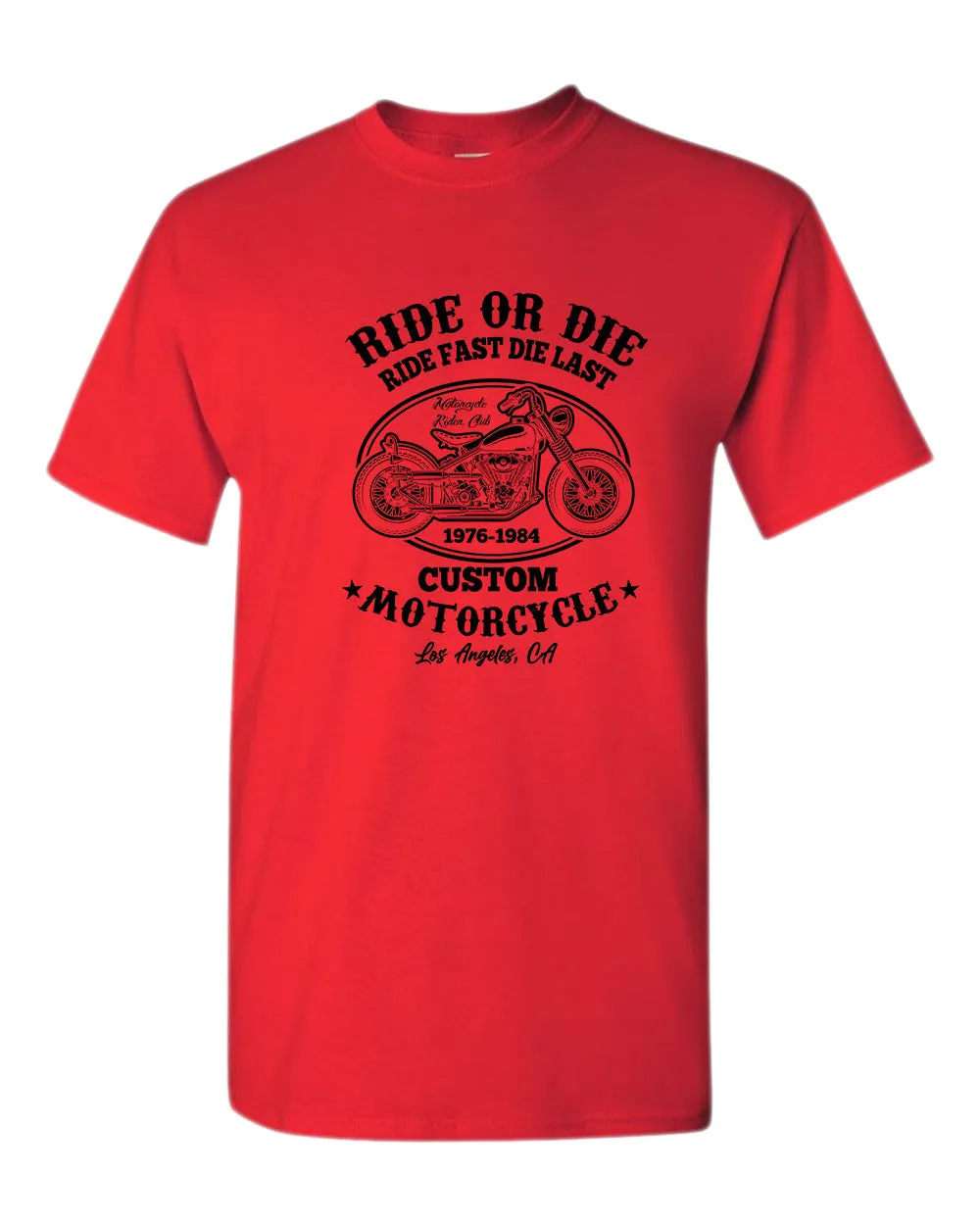 Ride or die, ride fast die last motorcycle t-shirt