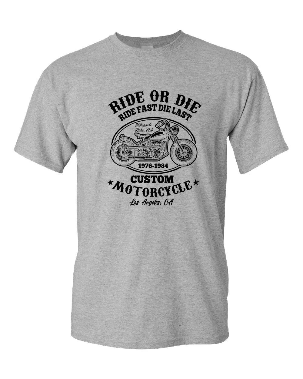 Ride or die, ride fast die last motorcycle t-shirt