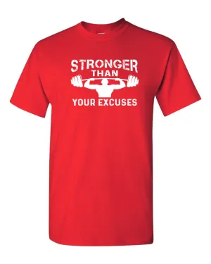 Stronger Than Your Excuses T-shirt - Gym Fitness T-shirt