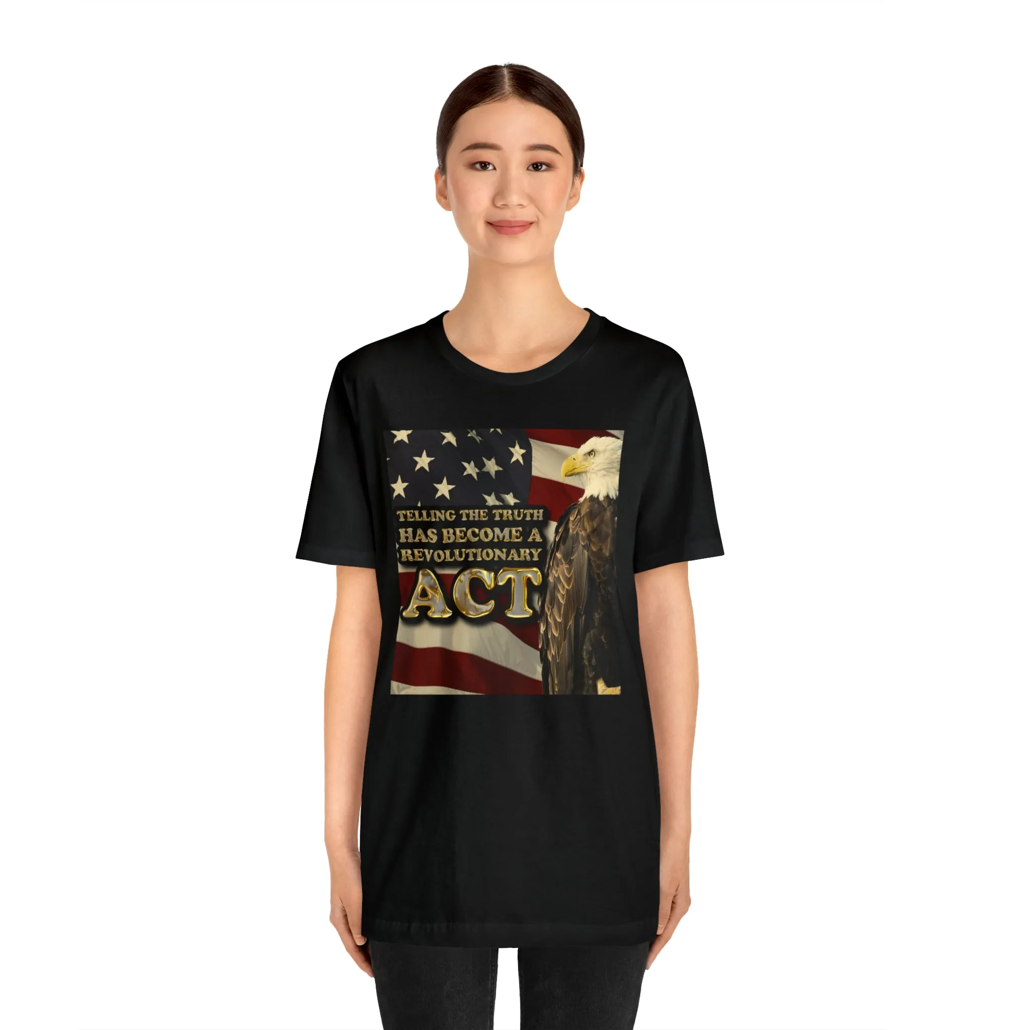 Telling The Truth Has Become A Revolutionary Act Short Sleeve Tee