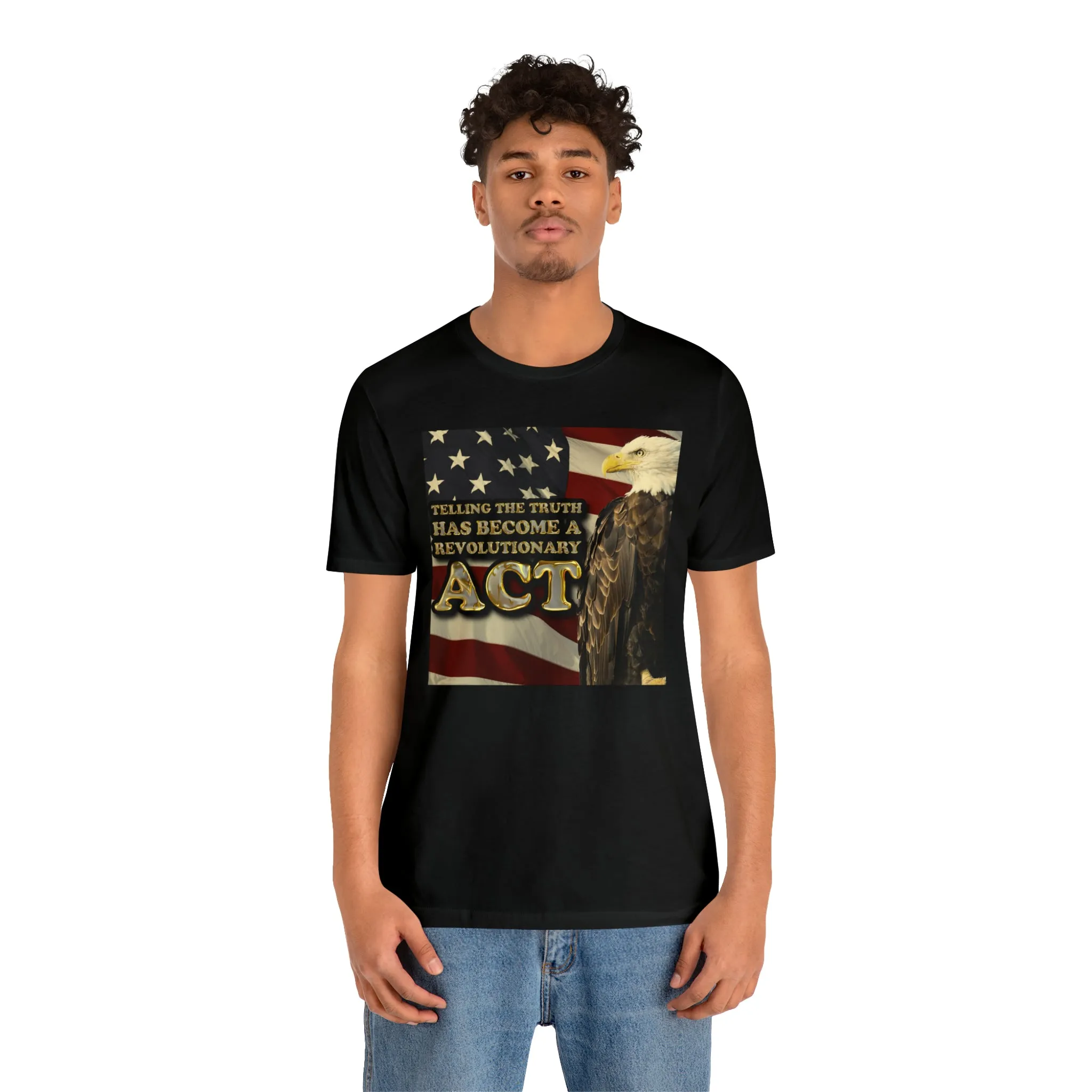 Telling The Truth Has Become A Revolutionary Act Short Sleeve Tee