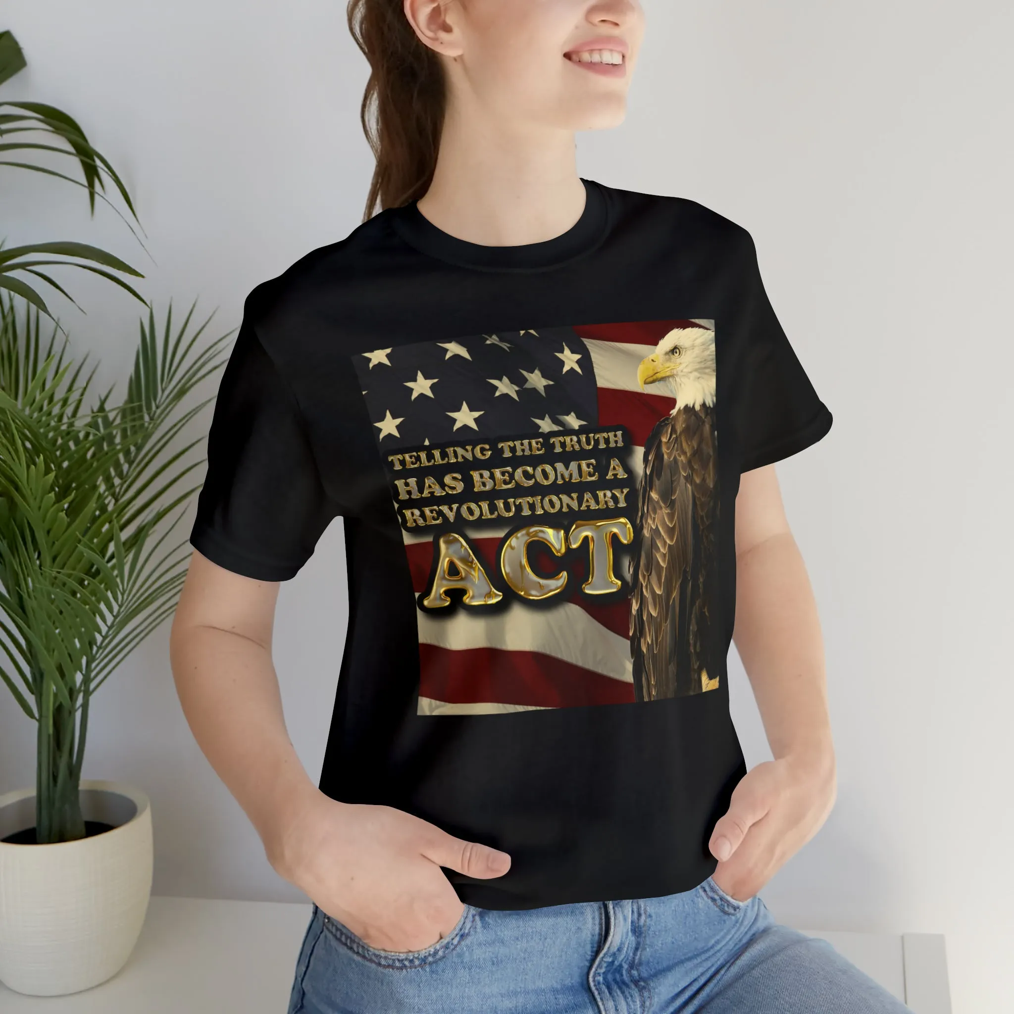 Telling The Truth Has Become A Revolutionary Act Short Sleeve Tee