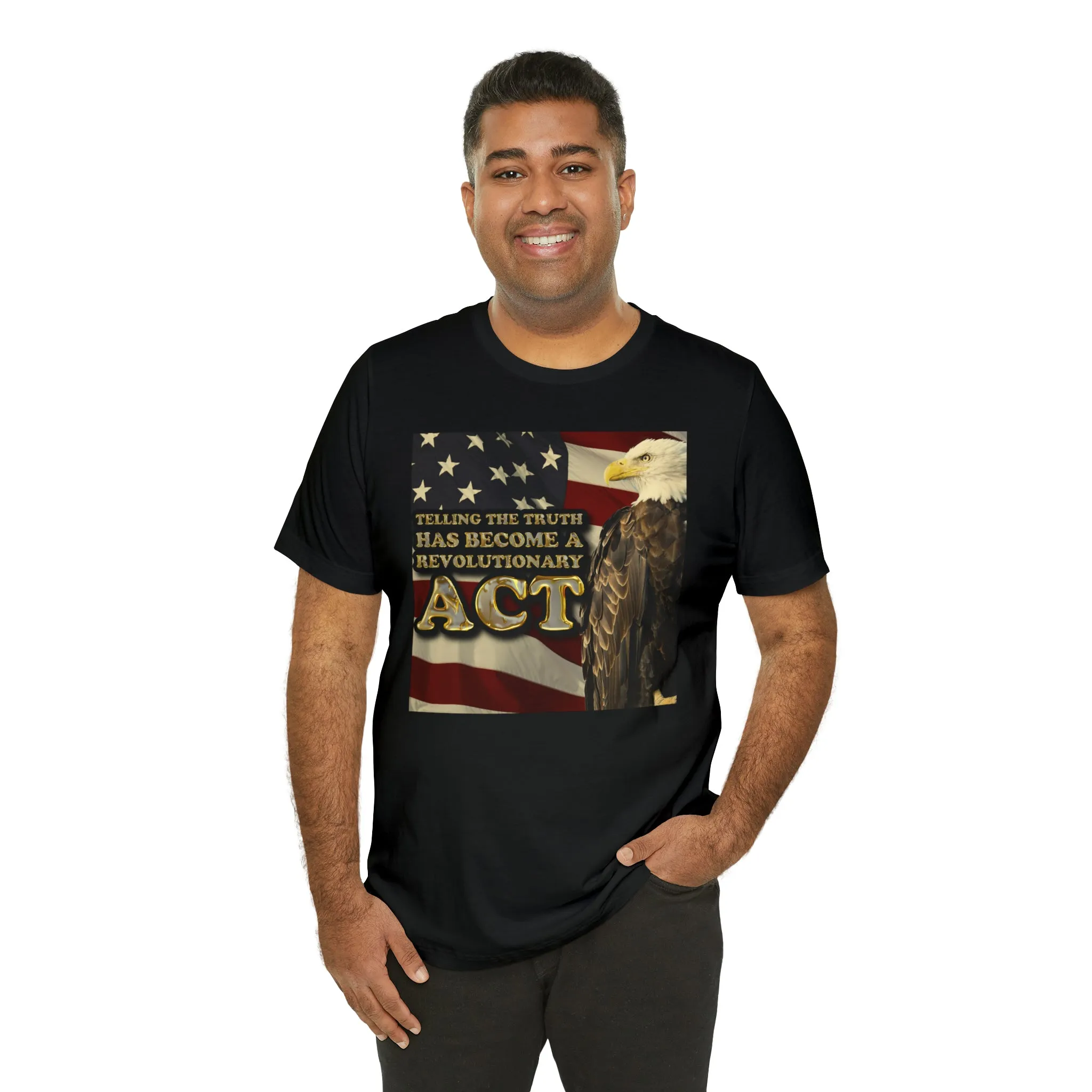 Telling The Truth Has Become A Revolutionary Act Short Sleeve Tee